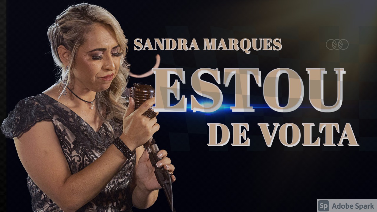 Sandra Marques lança seu novo single “Estou de Volta”