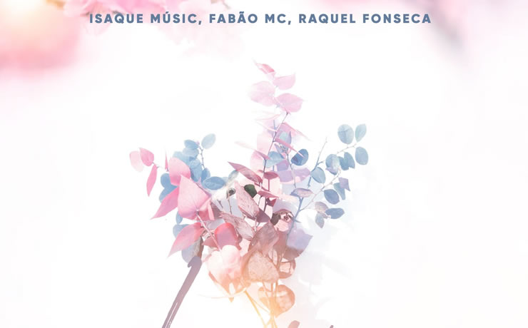 Raquel Fonseca, Isaque Freitas e Fabão MC lançam o single “Love Songs” para o dia dos namorados