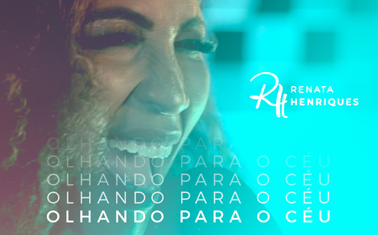 Renata Henriques lança o single “Olhando Para o Céu” e convida cristãos a se voltarem para Cristo