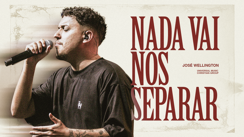 José Wellington lança seu novo álbum, “Cordeiro”, e o clipe de “Nada Vai Nos Separar”.