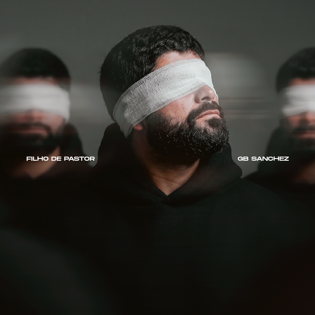 Com o rap autoral “Filho de Pastor”, GB Sanchez transforma em testemunho a sua história de livramento