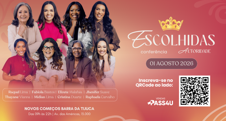 Conferência Escolhidas 2026, idealizada pela pastora Fabíola Bastos, celebra dez anos com edição especial na Barra da Tijuca (RJ)